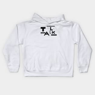 Talk Talk Kids Hoodie